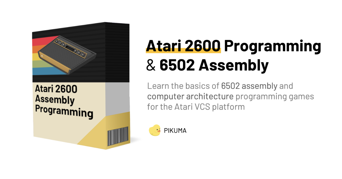 Learn Assembly Language Programming Games for the Atari 2600